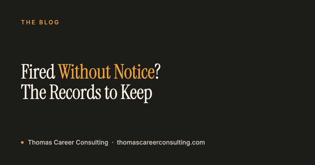 Fired Without Notice? The Career Records to Keep Before That Day Comes