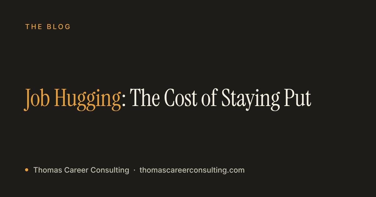 Job Hugging: Is Staying Put Hurting Your Career?