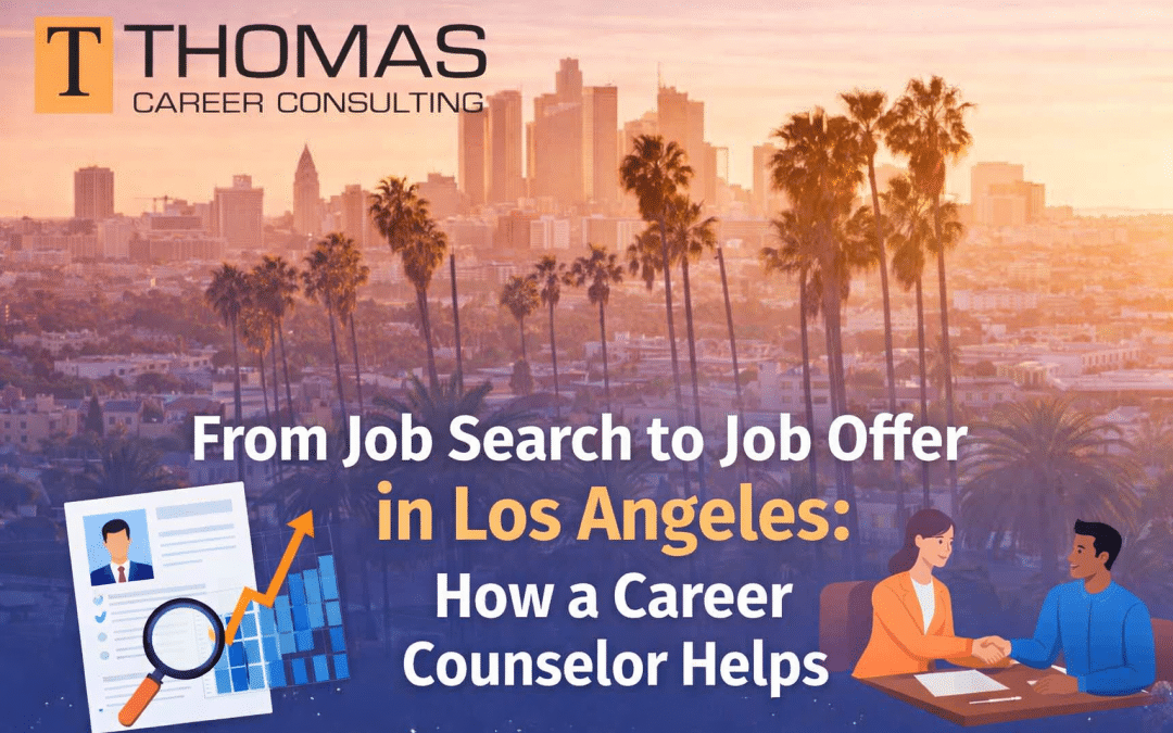 From Job Search to Job Offer in Los Angeles: How a Career Counselor Helps