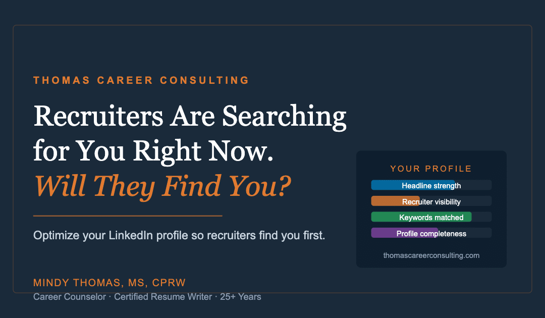 Recruiters Are Searching for You Right Now. Will They Find You?